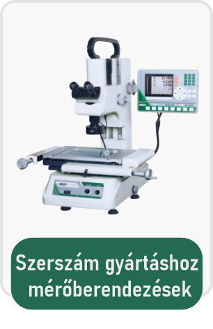 Szerszám gyártáshoz mérőberendezések
